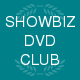 Showbiz  DvD Club