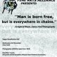 Man is born free, but is everywhere in chains