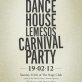 Dance House Carnival Party